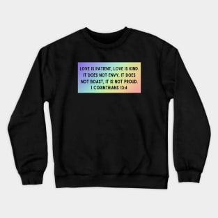 Bible Verse 1 Corinthians 13:4 Crewneck Sweatshirt